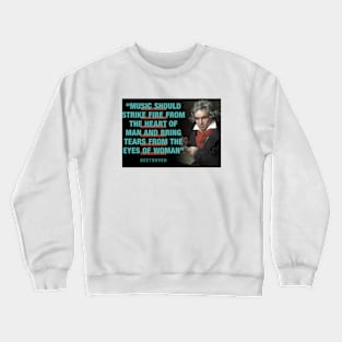 Beethoven Quotes Crewneck Sweatshirt